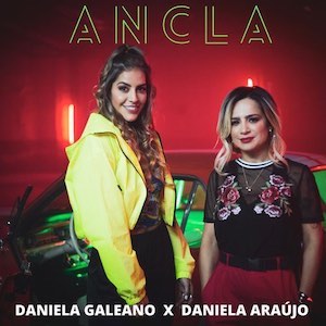 Daniela Galeano Ft Daniela Araujo - Ancla.jpeg